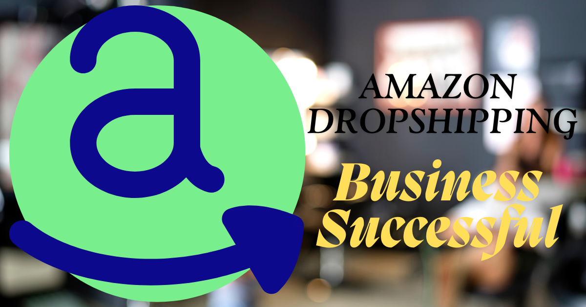 Amazon drop shipping business successful