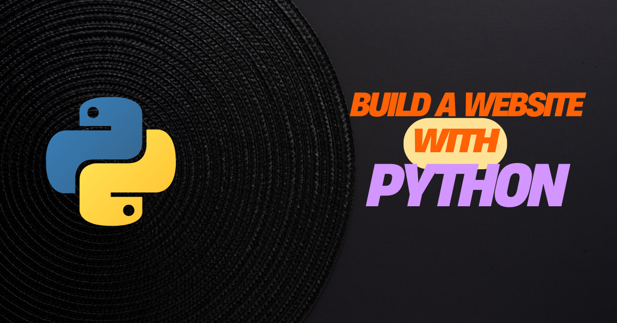 Build a Website with Python.