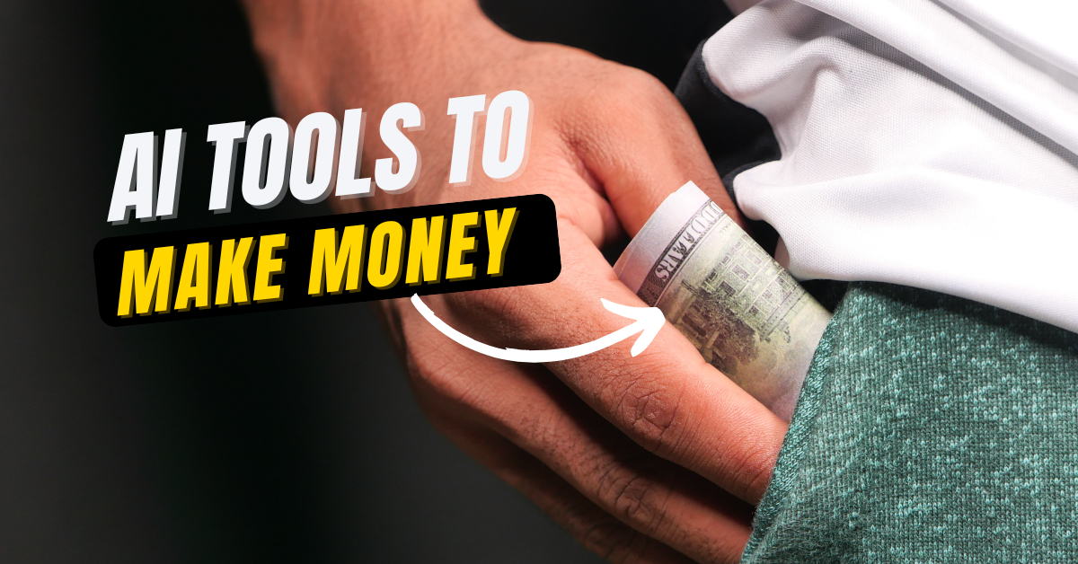 AI tools to make money